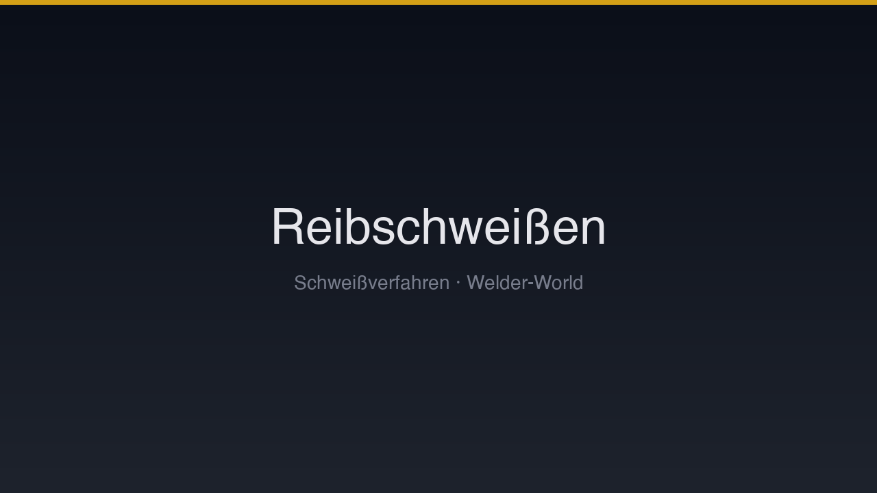 Reib- & Rührreibschweißen